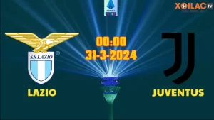 Nhận định bóng đá Lazio vs Juventus 00h00 ngày 31/3/2024